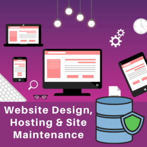 Website Design – Hosting & Site Maintenance